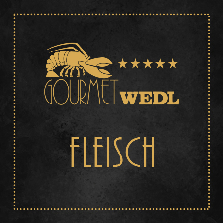 Wedl Gourmet Eigenmarke – Fleisch