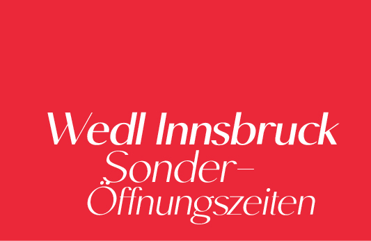 Wedl Innsbruck Sonderöffnungszeiten